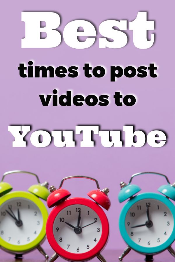 When Is The Best Time To Post Videos On Youtube Boostapps